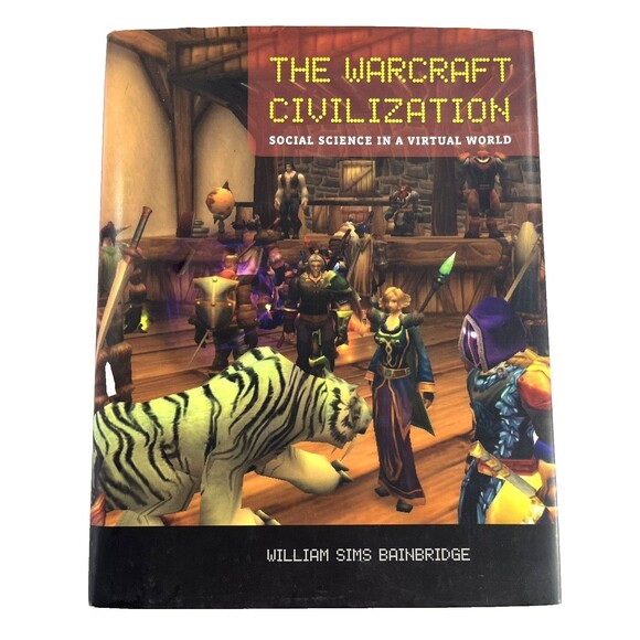 The MIT Press Other - Warcraft Civilization: Social Science in a Virtual World by William Sims 2010